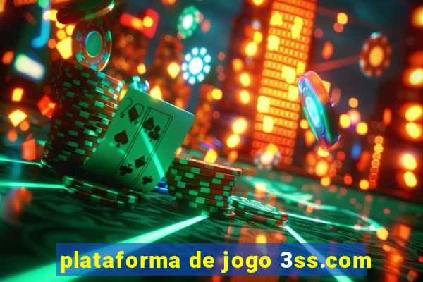 plataforma de jogo 3ss.com